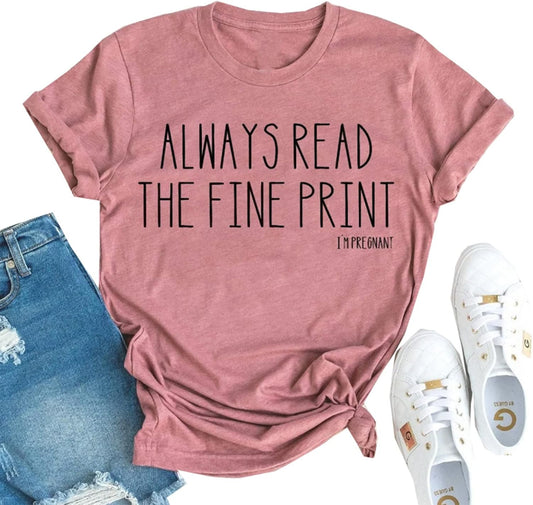 Always Read the Fine Print I'M Pregnancy T-Shirt Women Funny Maternity Shirt Casual Letter Print Graphic Tee Tops